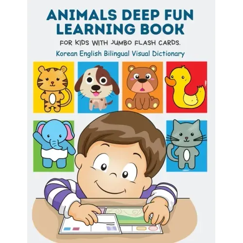 Animals Deep Fun Learning Book for Kids with Jumbo Flash Cards. Korean English Bilingual Visual Dictionary: My Childrens learn flashcards alphabet tra