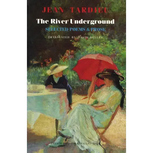 The River Underground: Selected Poems & Prose