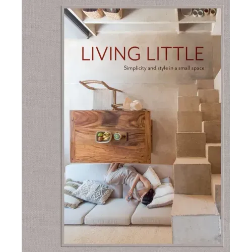 Living Little: Simplicity and Style in a Small Space
