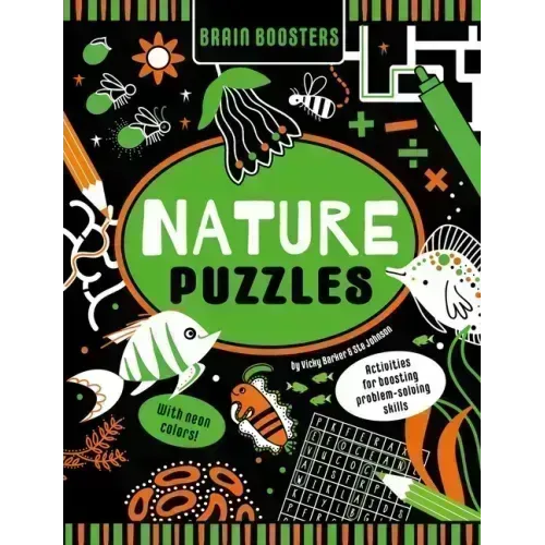 Brain Boosters Nature Puzzles (with Neon Colors) Learning Activity Book for Kids: Activities for Boosting Problem-Solving Skills