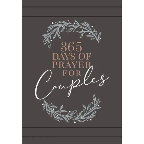 365 Days of Prayer for Couples: Daily Prayer Devotional