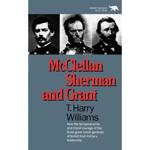McClellan, Sherman, and Grant