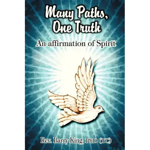 Many Paths, One Truth: An Affirmation of Spirit