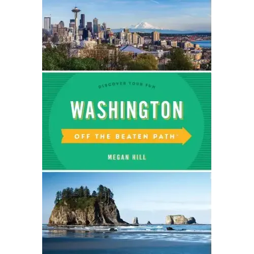 Washington Off the Beaten Path(r): Discover Your Fun