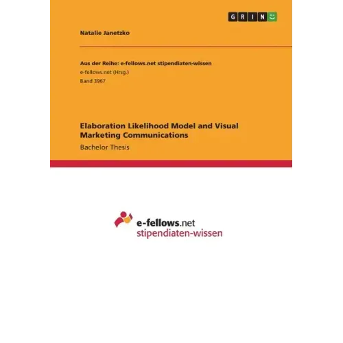 Elaboration Likelihood Model and Visual Marketing Communications