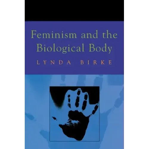Feminism and the Biological Body