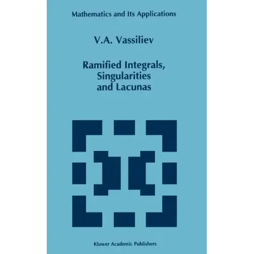 Ramified Integrals, Singularities and Lacunas