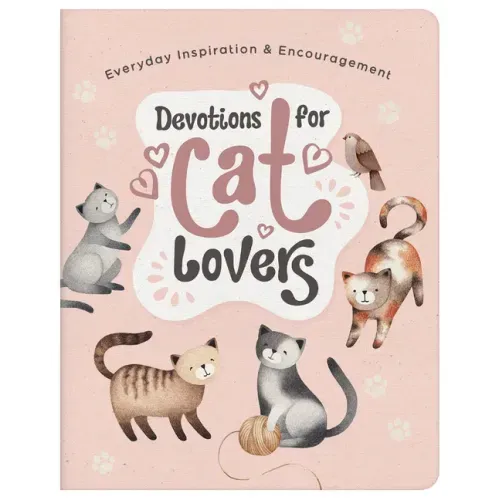 Devotions for Cat Lovers: Everyday Inspiration and Encouragement