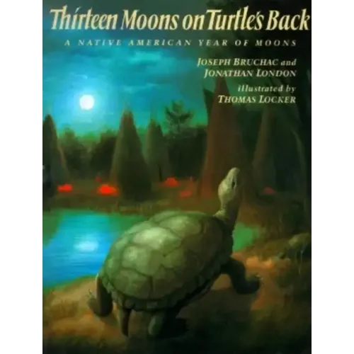 Thirteen Moons on Turtle's Back: A Native American Year of Moons