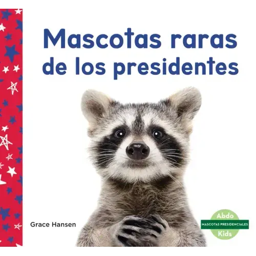 Mascotas Presidenciales (Pets of Presidents)