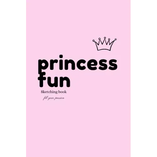 Princess Fun: Sketching book