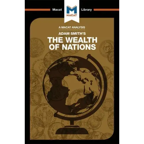 An Analysis of Adam Smith's the Wealth of Nations