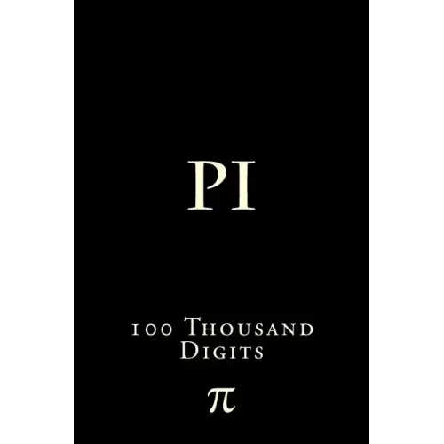 Pi: 100 Thousand Digits