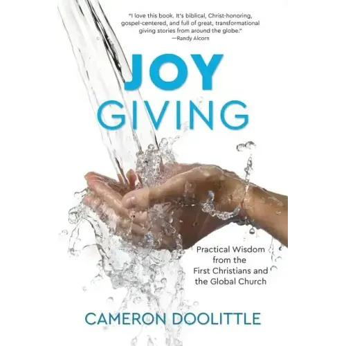 Joy Giving: Practical Wisdom from the First Christians and the Global Church