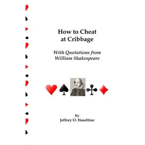 How To Cheat At Cribbage: With Quotations From William Shakespeare