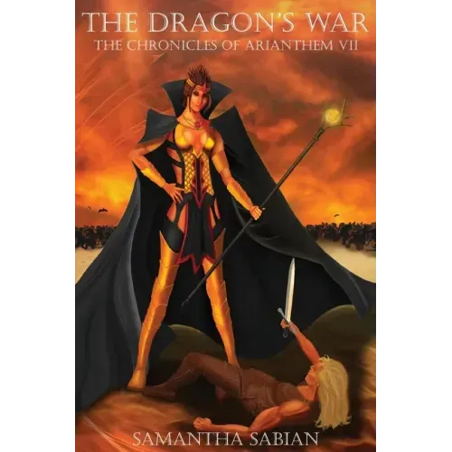 The Dragon's War: The Chronicles of Arianthem VII