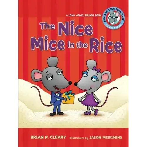 #3 the Nice Mice in the Rice: A Long Vowel Sounds Book