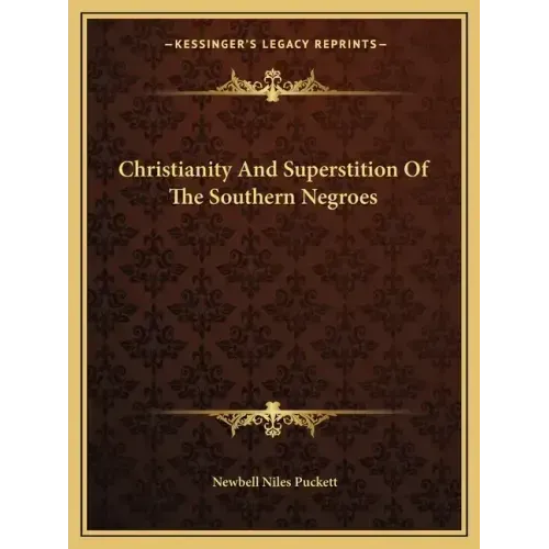 Christianity and Superstition of the Southern Negroes