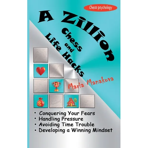 A Zillion Chess and Life Hacks