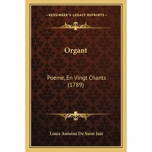 Organt: Poeme, En Vingt Chants (1789)