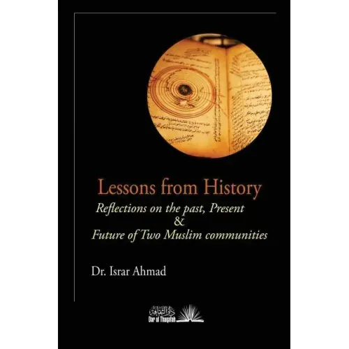 Lessons from History: Reflections on the Past, Present & Future of Two Muslim communities