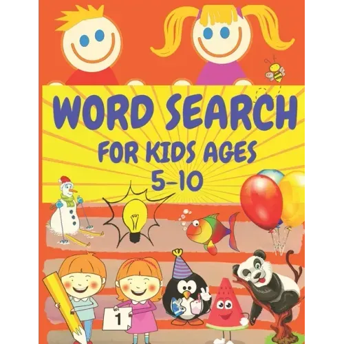 Word Search for Kids Ages 5-10: Fun puzzles for kids, 100 puzzles, with pictures of colouring, various themes: animals; school; Fruits and vegetables;