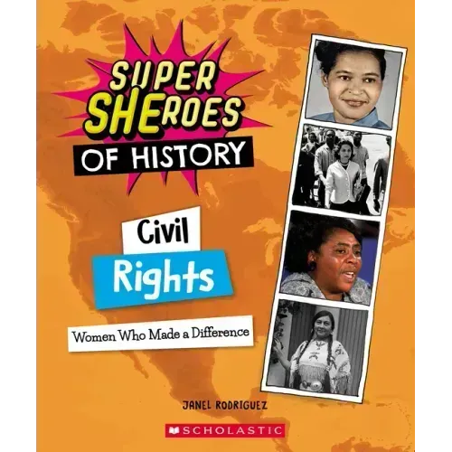 Civil Rights: Women Who Made a Difference (Super Sheroes of History)