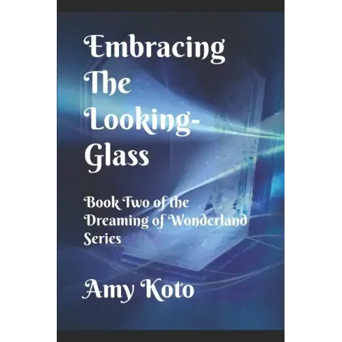 Embracing the Looking-Glass