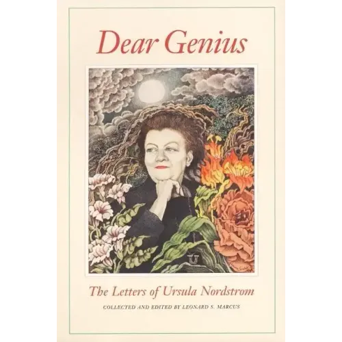Dear Genius: The Letters of Ursula Nordstrom