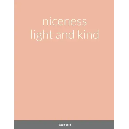 niceness light and kind