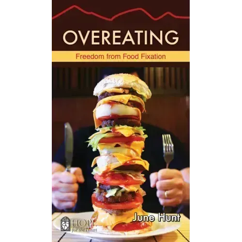 Overeating: Freedom from Food Fixation
