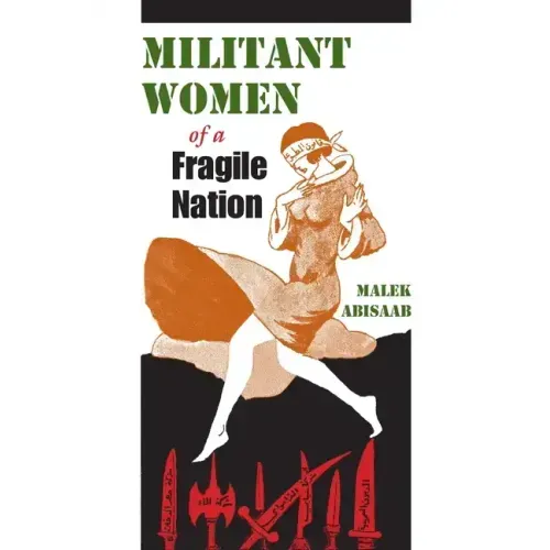 Militant Women of a Fragile Nation