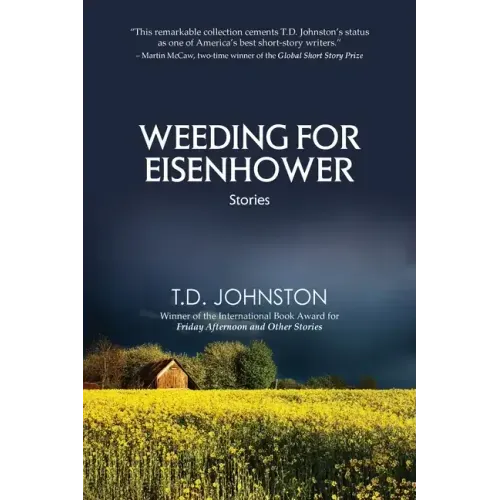 Weeding for Eisenhower: Stories