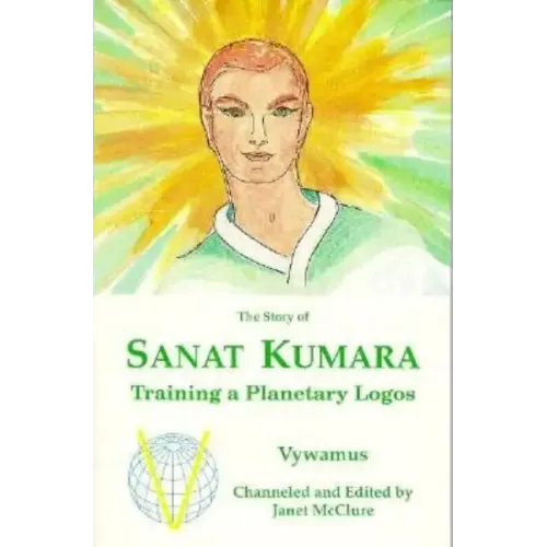 The Story of Sanat Kumara: Training a Planetary Logos