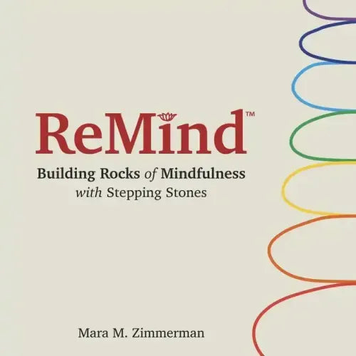 Remind: Building Rocks of Mindfulness with Stepping Stones