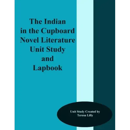 The Indian in the Cupboard Novel Literature Unit Study and Lapbook