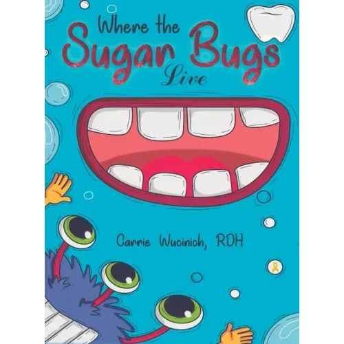 Where the Sugar Bugs Live