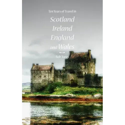 Ten Years of Travel in Scotland, Ireland, England and Wales