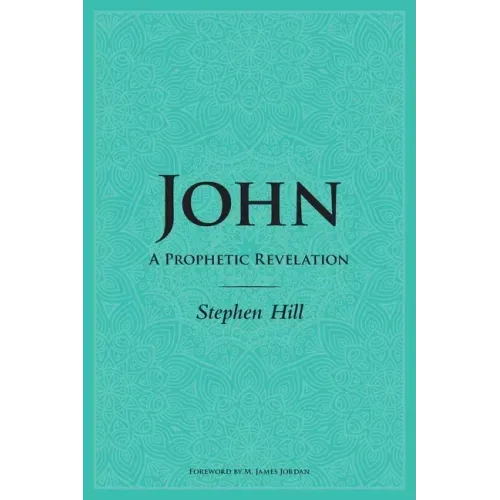 John: A Prophetic Revelation