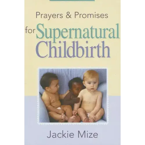 Prayers and Promises for Supernatural Childbirth