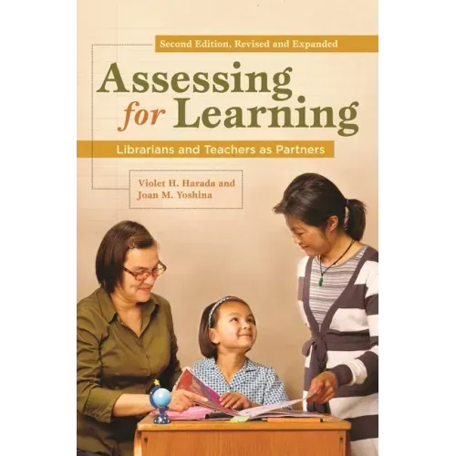 Assessing for Learning: Librarians and Teachers as Partners