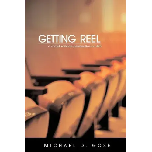Getting Reel: A Social Science Perspective on Film