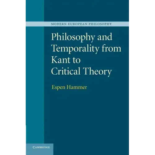 Philosophy and Temporality from Kant to Critical Theory