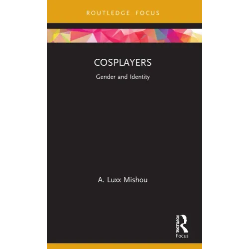 Cosplayers: Gender and Identity