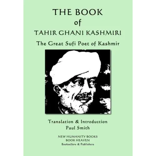 The Book of Tahir Ghani Kashmiri: The Great Sufi Poet of Kashmir