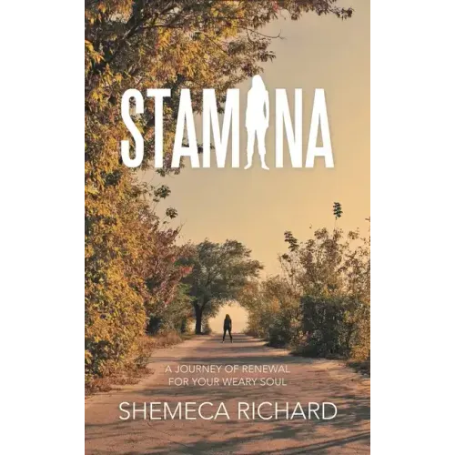 Stamina: A Journey of Renewal for Your Weary Soul