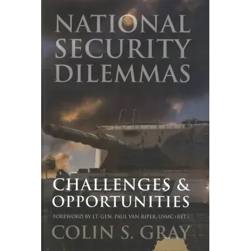 National Security Dilemmas: Challenges and Opportunities