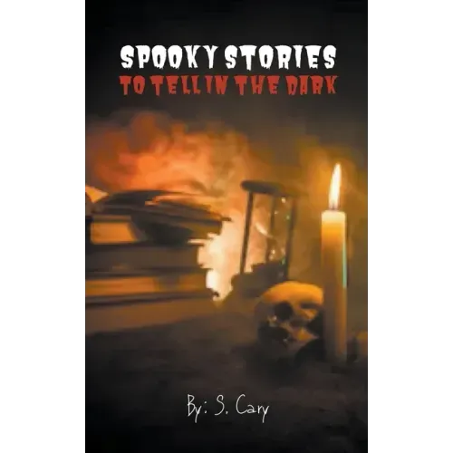 Spooky Stories To Tell In The Dark