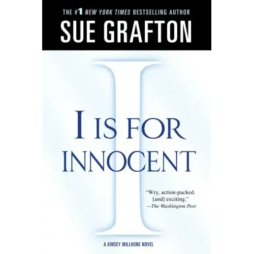 I Is for Innocent: A Kinsey Millhone Novel