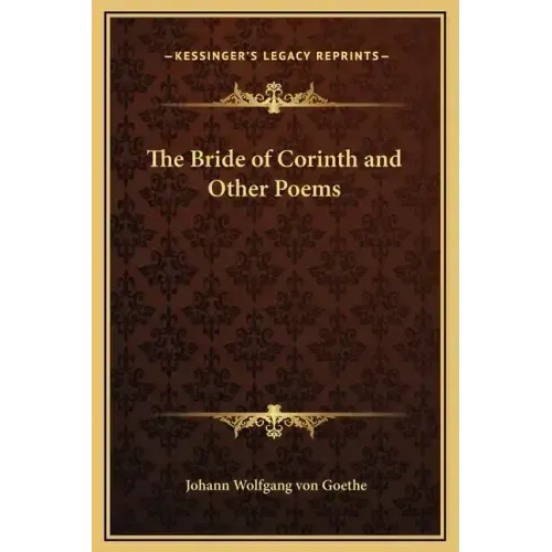 The Bride of Corinth and Other Poems